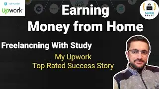 How I became Top Rated at Upwork | How I am Earning money from home with freelancing
