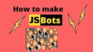 How to make JavaScript Bots