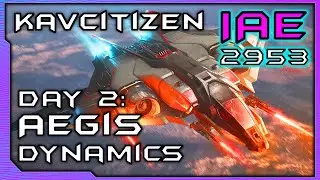 IAE 2953 Day 2: Aegis All Ships Tour - Star Citizen Gameplay 3.21.1