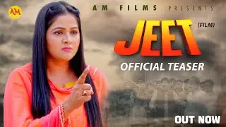 जीत JEET (Official Teaser ) Uttar Kumar | Kavita joshi | Amit Sahota | New Film 2024