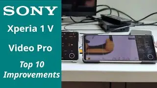 Xperia 1V - Top 10 Video Pro improvements