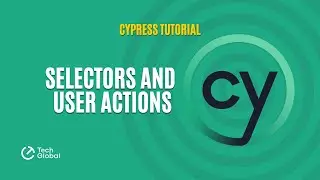Cypress Tutorial | 03 - Selectors and User Actions