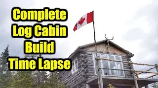 Complete Log Cabin Build Time Lapse