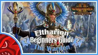 Beginners Guide to Eltharion/Yvresse | Warden & the Paunch DLC - Total War: WARHAMMER 2