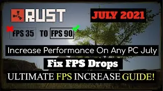 Rust: How to Fix FPS Drop and Increase Performance On Any PC July (2021)