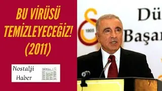 Ünal Aysal - Galatasaray'ın Düşmanı Galatasaraylılardır! (2011) Mehmet D. Yorumu #nostaljihaber