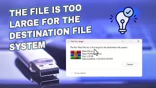 The File is Too Large for the destination file system  USB | 2024 Solution