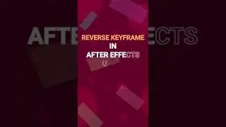 Reverse keyframes in After Effects | 