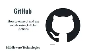 How to encrypt and use secrets using GitHub Actions