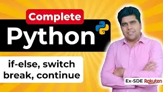 If-Else Python Explained | Switch Case, Break, and Continue Tutorial