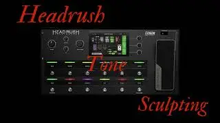 Blistering Bassman Tones | Headrush Tone Sculpting July 2024