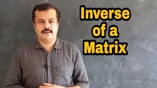 Mathematical Tools 12 | Inverse of a Matrix | Reciprocal Matrix