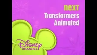 Disney Channel | Transformers Animated | April 2007 [FANMADE; READ DESC.]