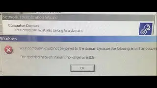 Your Computer Could Not Be Joined To The Domain Because The Following Error Has Occurred WinXP 2019