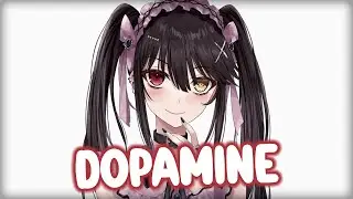 Nightcore | Dopamine - (Lyrics)