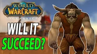 Will Classic WoW Succeed & Will It Last? (World Of Warcraft Vanilla)