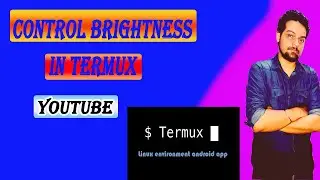 how to change brightess in termux | termux tutorials | beginners | termux-api