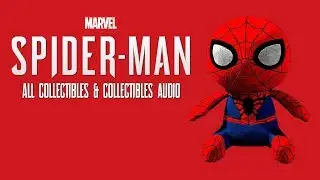 Marvel's Spider-Man: All Collectibles & Collectibles Audio