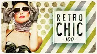 100 COVERS HITS - RETRO CHIC