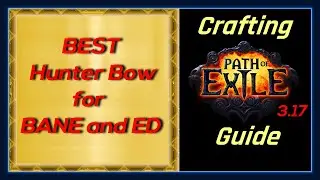 Works in 3.20 PoE - Best Hunter Bow for Bane and Essence Drain - Crafting Guide