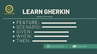 LEARN GHERKIN - THE PRIMARY KEY WORDS