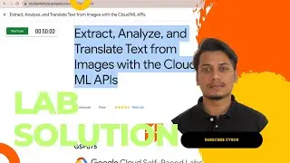 Extract, Analyze, and Translate Text from Images with the Cloud ML APIs|#qwiklabs|#GSP075|#Solution