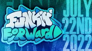 (F3) Funkin' Forward - 7.22.22