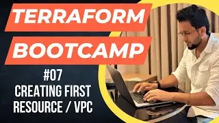 How to Create a VPC Using Terraform | AWS Terraform Tutorial | Terraform BootCamp | 07