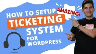 How To Add A Customer Support Ticketing System To Wordpress  (Wordpress Helpdesk Plugin)