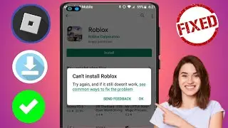 Cum să remediați eroarea nu se poate instala Roblox pe Google Play Store 2024