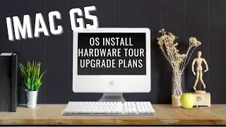 iMac G5 Demo  -  Exploration / OS Install / Future plans