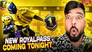 NEW ROYAL PASS COMING TONIGHT 😱 - 1 TO 100 RP MAX ON LIVE