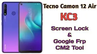 Tecno Camon 12 Air (KC3) screen lock & Frp Bypass remove cm2 | Tecno KC3 frp remove cm2