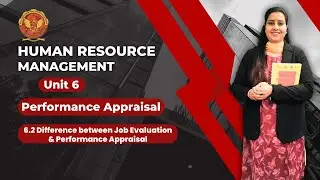 6.2 Difference between Job Evaluation & Performance Appraisal | MBA205 |