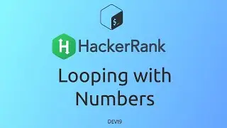 #4 Looping with Numbers | HackerRank Linux Shell