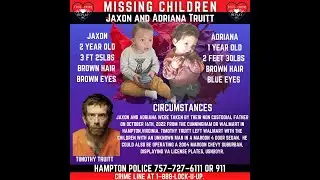 ***AMBER ALERT*** JAXON AND ADRIANA TRUITT ARE MISSING AND IN DANGER FROM HAMPTON VIRGINIA!!!!!