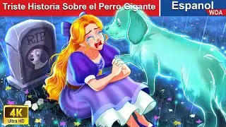 Triste Historia Sobre el Perro Gigante 🐶🎀 Touching Story in Spanish | 