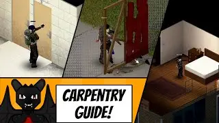 Carpentry Guide for Project Zomboid, Tips, Hints and Tricks for a beginner