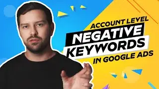 Account Level Negative Keywords In Google Ads