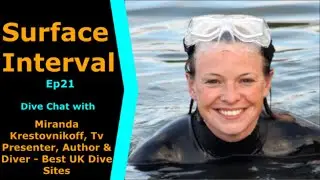 Miranda Krestovnikoff Joins us on Surface Interval 21,Diver, TV Presenter, Author, PADI Ambassador