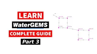 Design Water Supply Network with WaterGEMS Connect Edition [Part 3]