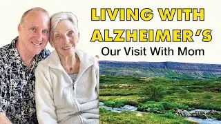 LIVING WITH ALZHEIMER'S; Our Visit With Mom