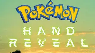 Hand Reveal AND Pokémon Cards!