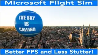 FS2020 Increase FPS and Reduce stutter! Flight Simulator 2020
