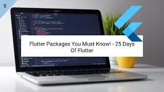 Flutter Packages You Must Know! - 25 Days Of Flutter