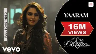 Yaaram Full Video - Ek Thi Daayan|Emraan, Kalki, Huma|Sunidhi Chauhan, Clinton Cerejo