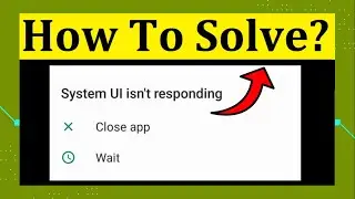 How to Fix System UI Isnt Responding in Android | Working Video| Android Data Recovery