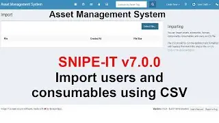 SNIPE-IT v7.0.0 Import Data using CSV file || Snipe IT asset management