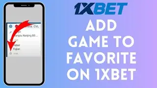 How To Add Games To Favorite On 1XBET (Full Guide)