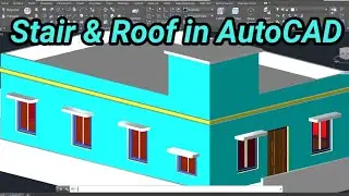 AutoCAD House Design (3D)- Part 5 - Staircase and Roof